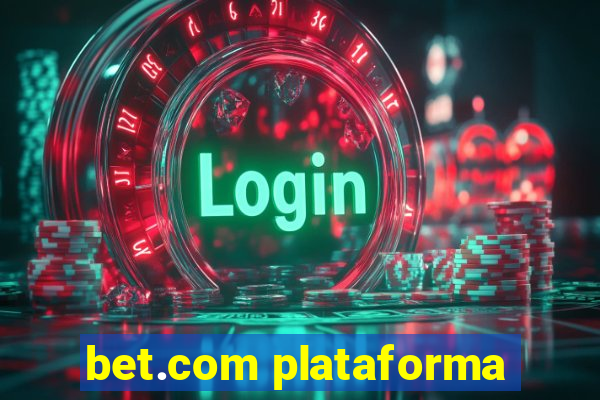 bet.com plataforma